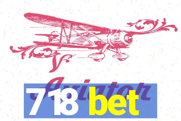 718 bet